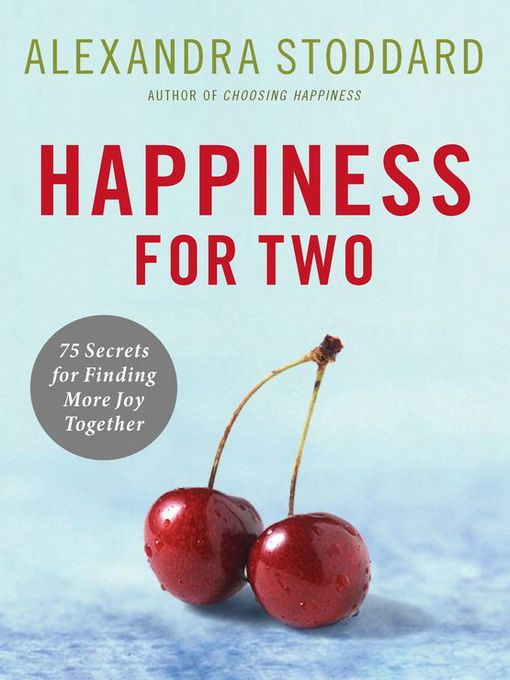 Title details for Happiness for Two by Alexandra Stoddard - Available